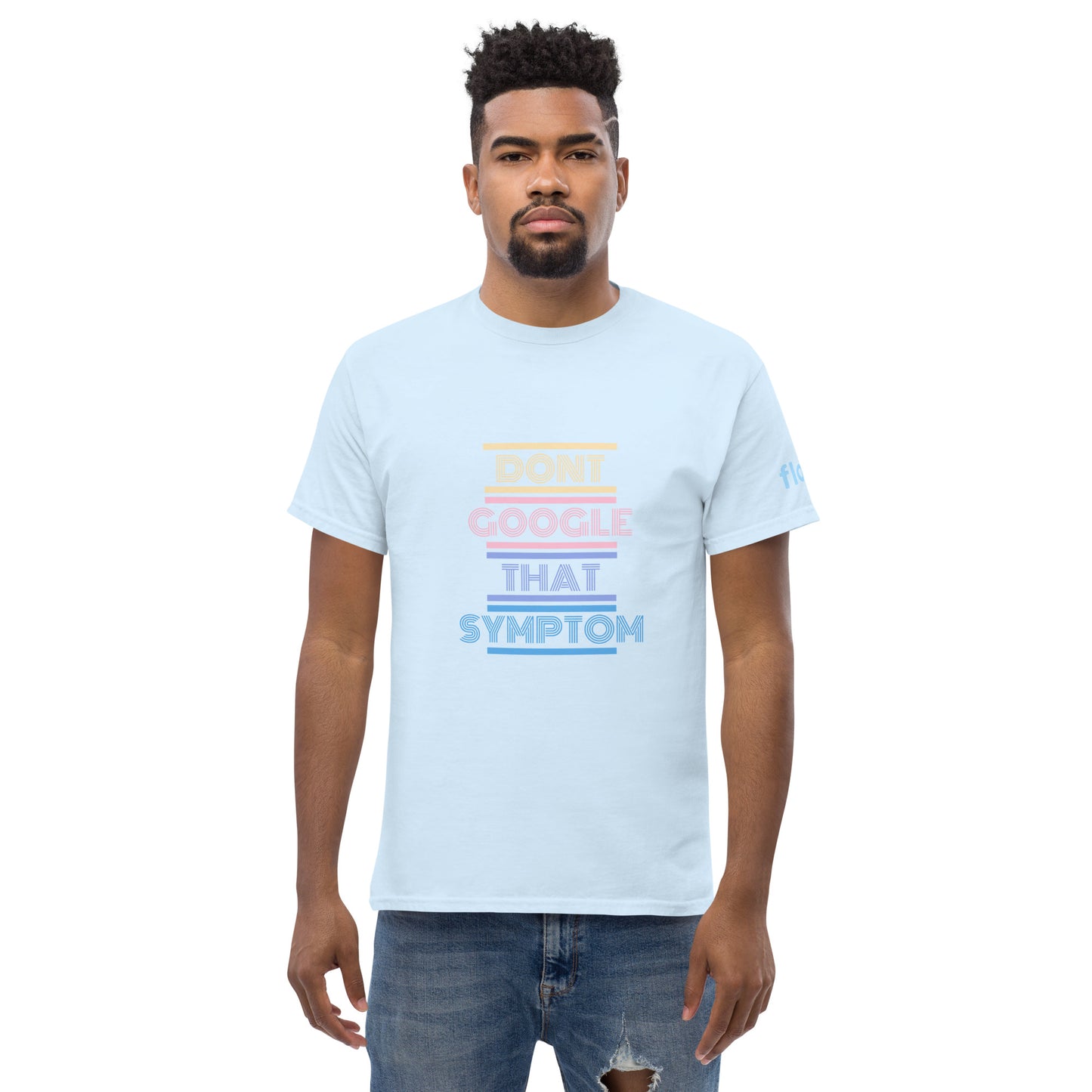 Don't Google That Symptom classic tee