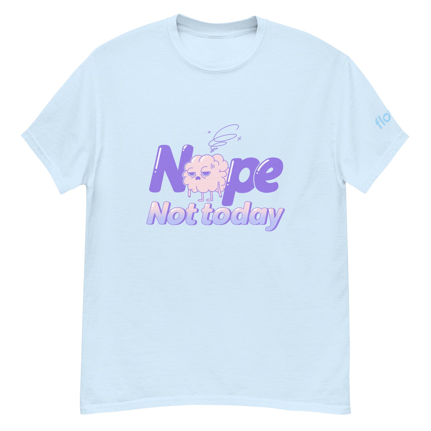 Not Today: Tired Brain, Unisex T shirt