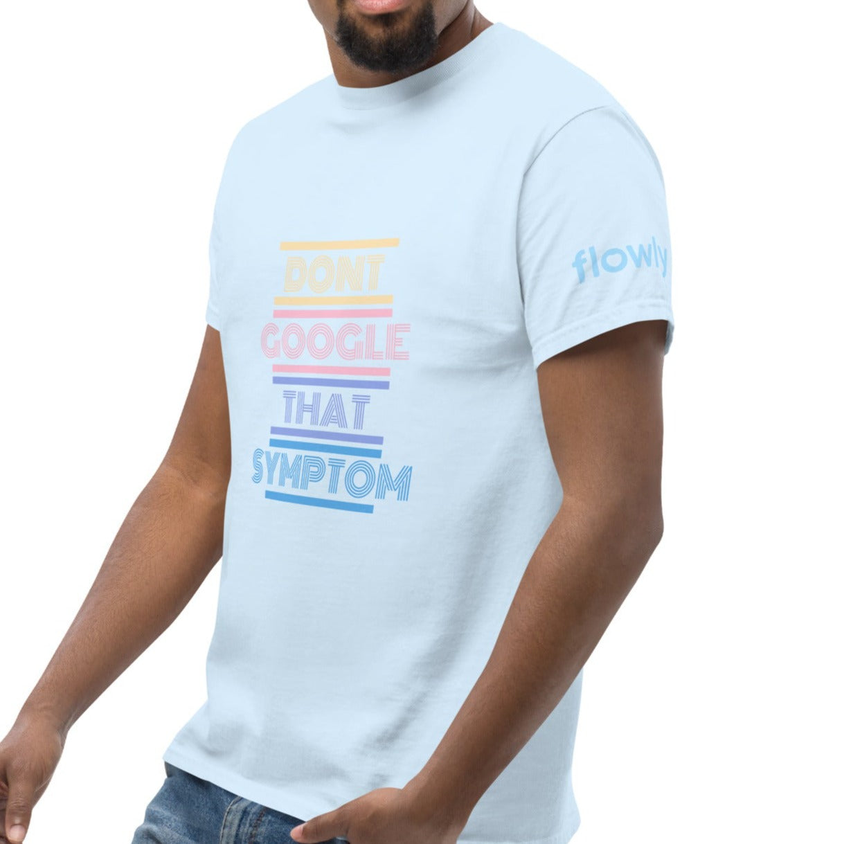 Don't Google That Symptom classic tee