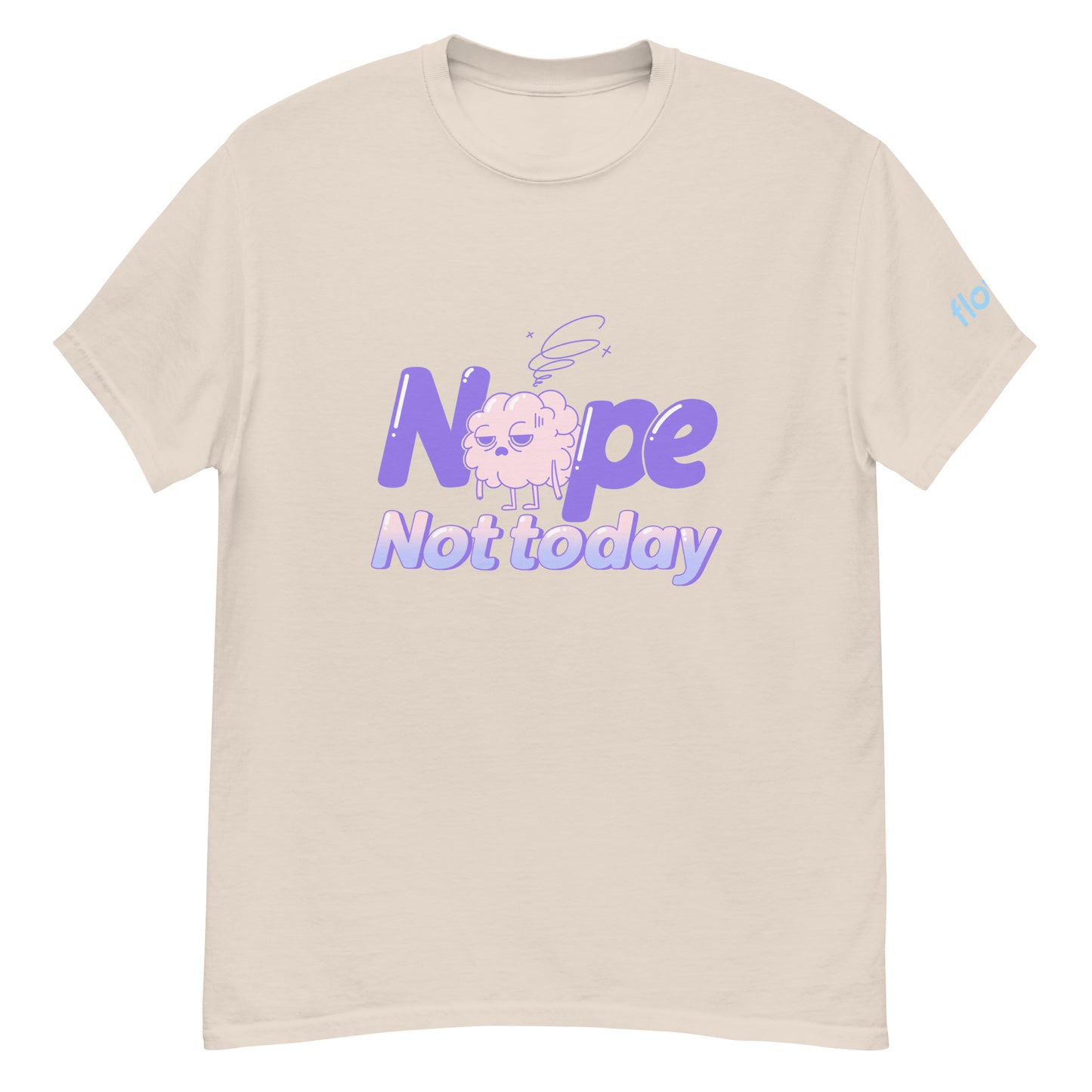 Not Today: Tired Brain, Unisex T shirt