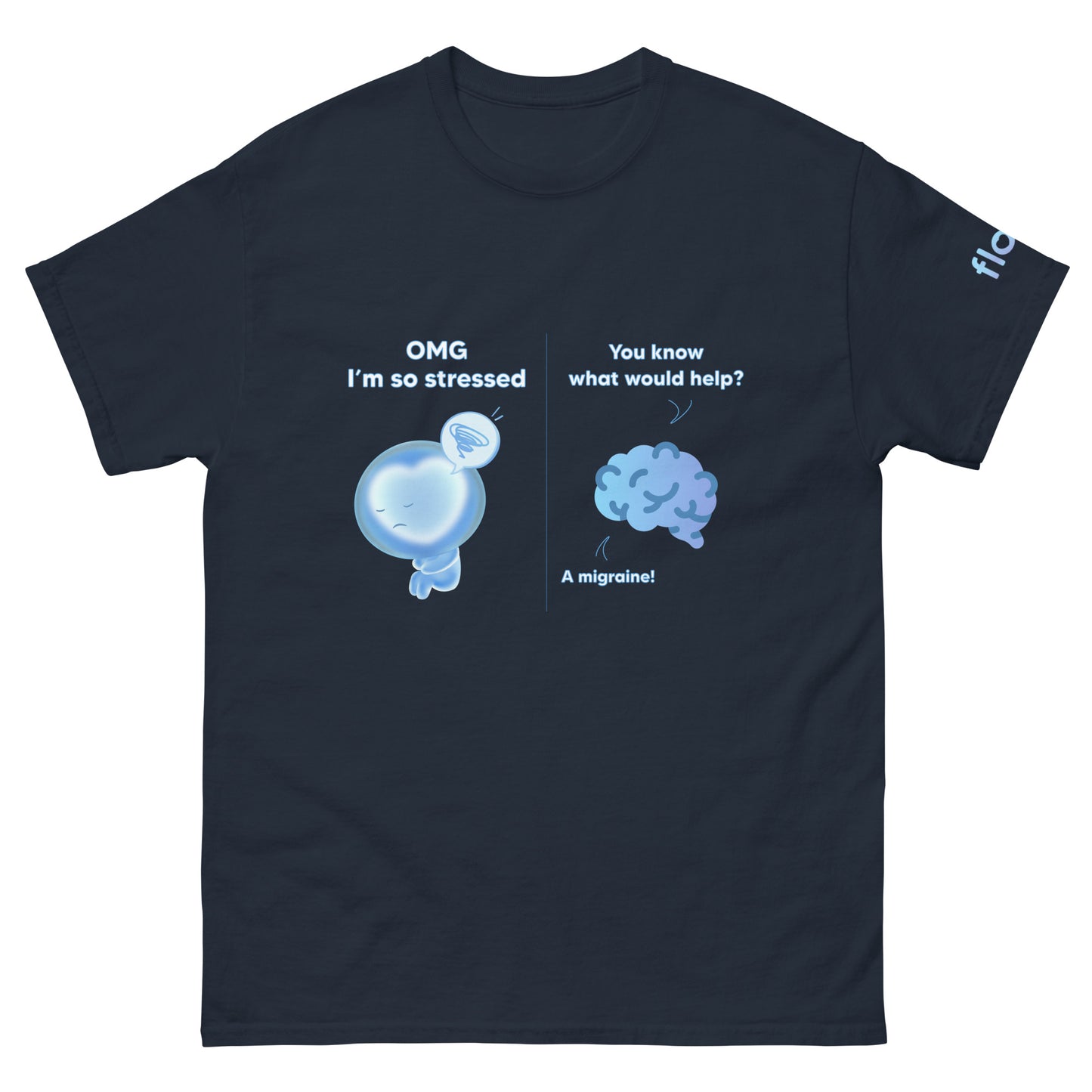 "You know what would help?" Stressed Brain T Shirt, Men/Unisex