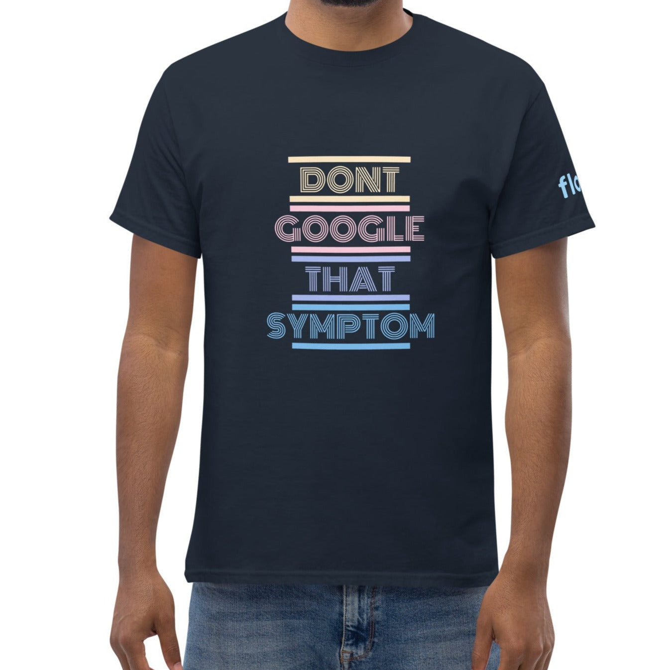 Don't Google That Symptom classic tee