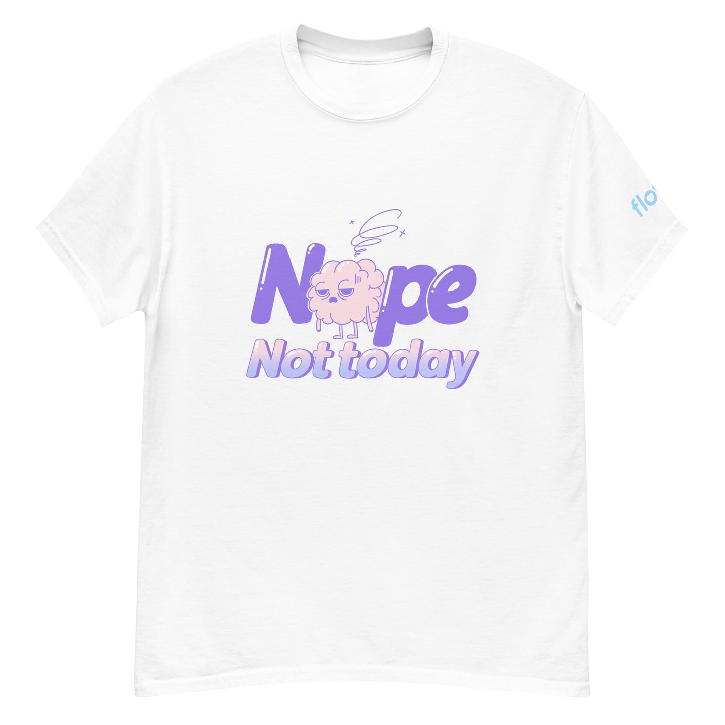 Not Today: Tired Brain, Unisex T shirt