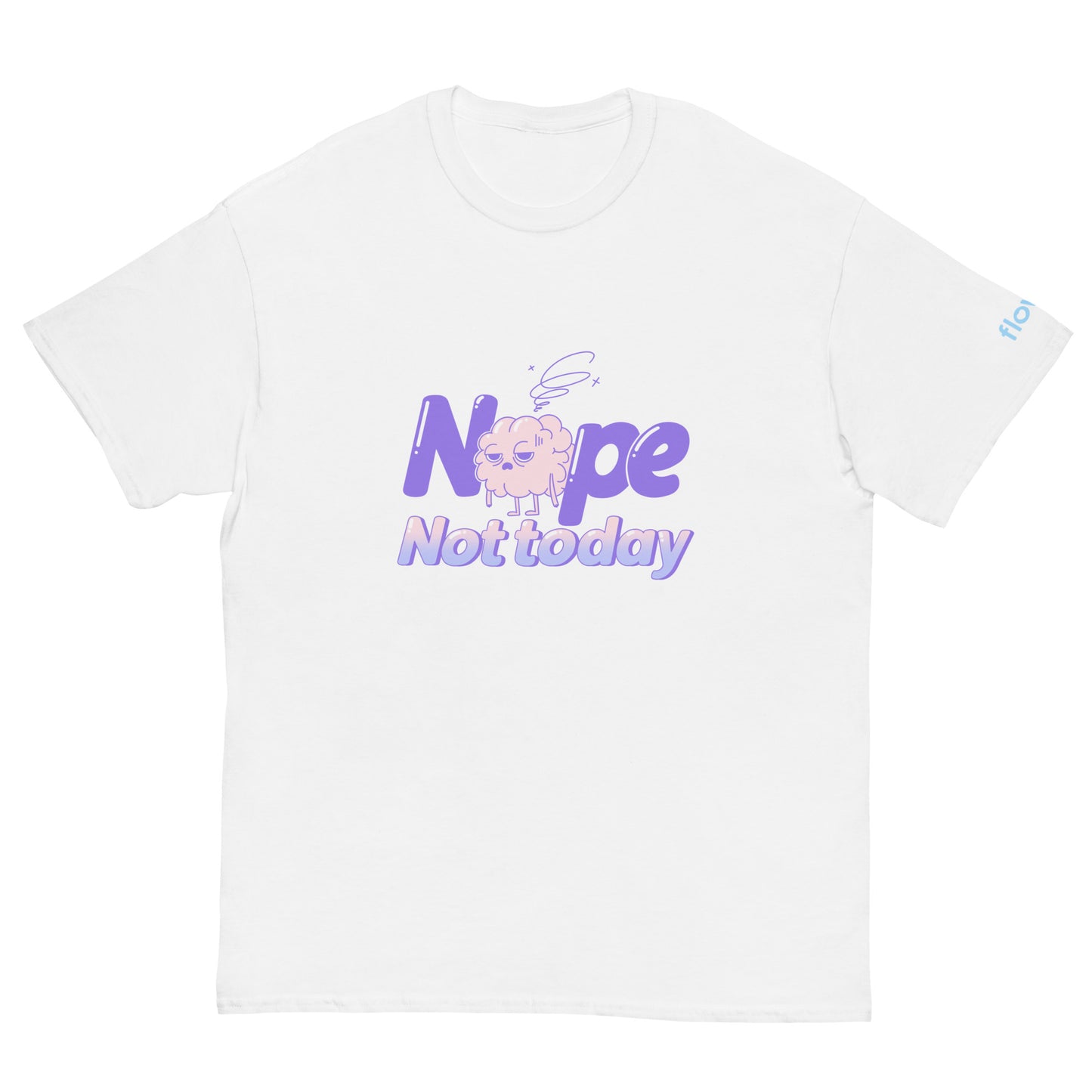 Not Today: Tired Brain, Unisex T shirt