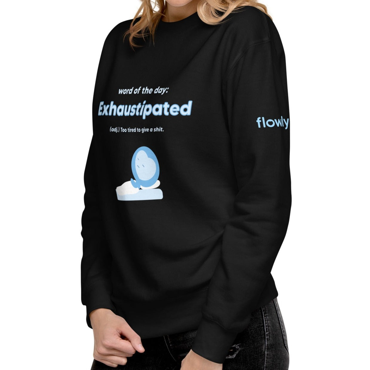 Exhaustipated Premium Sweatshirt