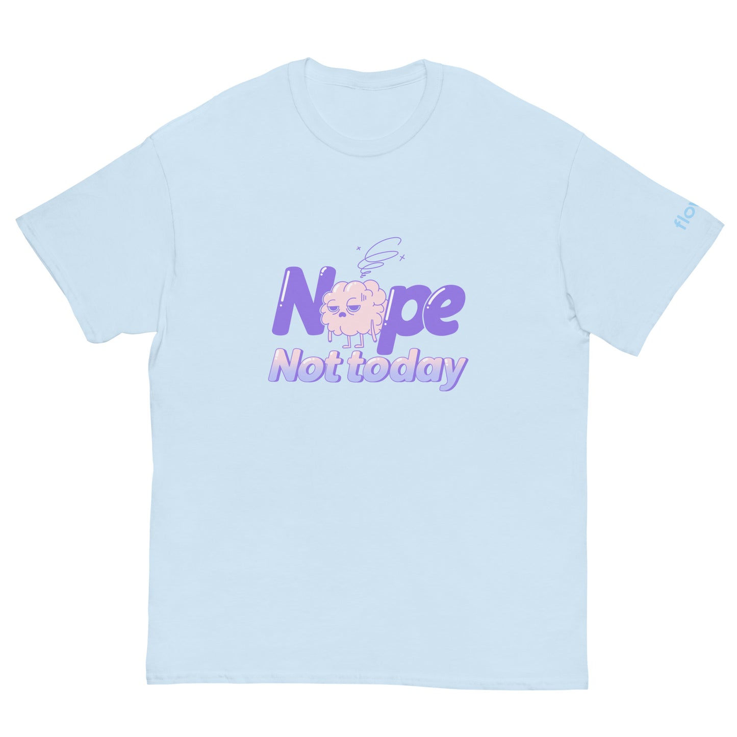 Not Today: Tired Brain, Unisex T shirt