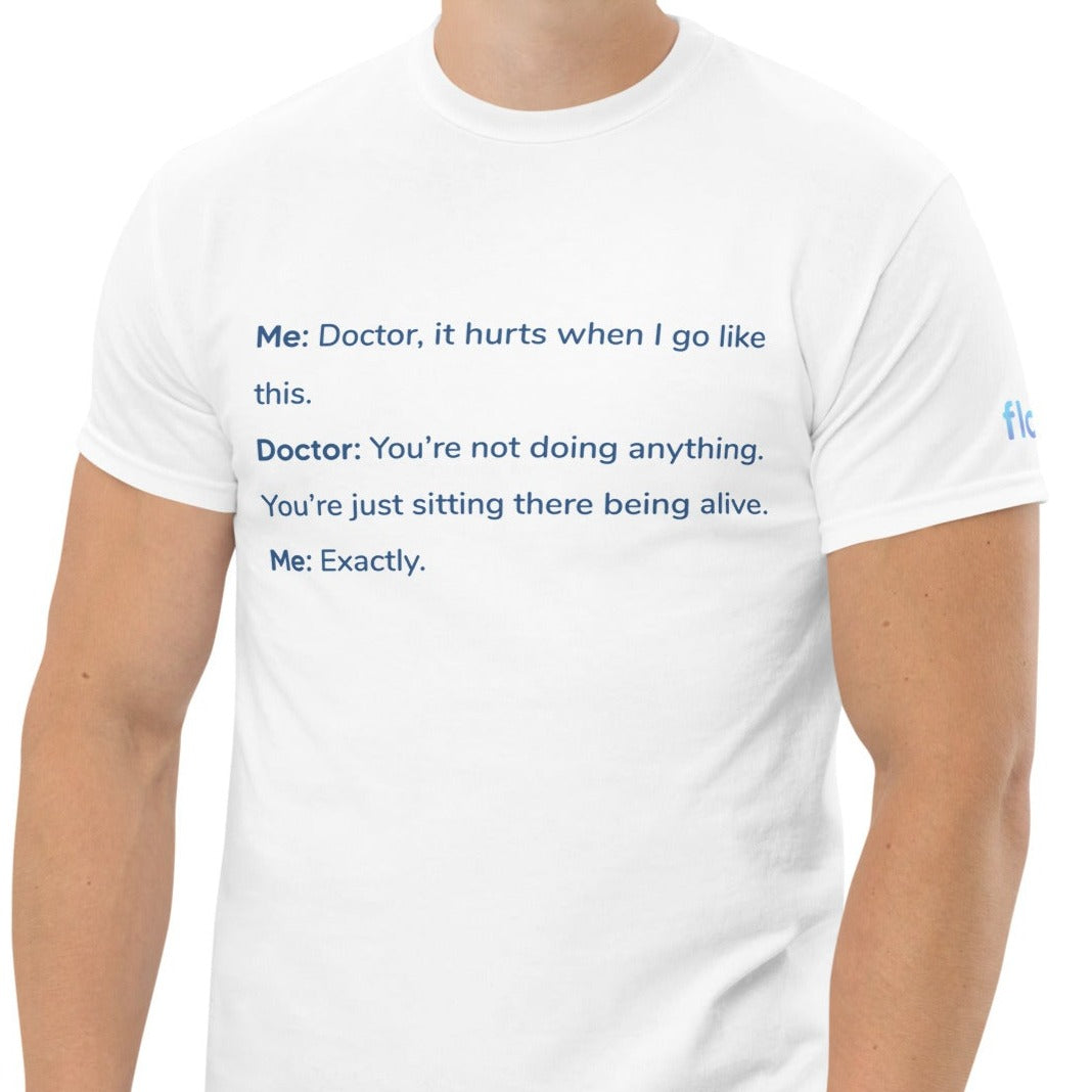 Doctor it hurts T shirts, Men / Unisex